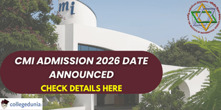 CMI Admission 2026 Date Announced; Registration Begins March 1, Exam on May 2